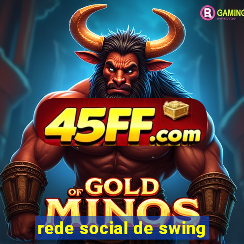 rede social de swing